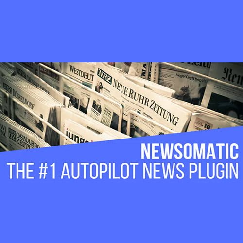Newsomatic – Automatic News Post Generator Plugin for WordPress